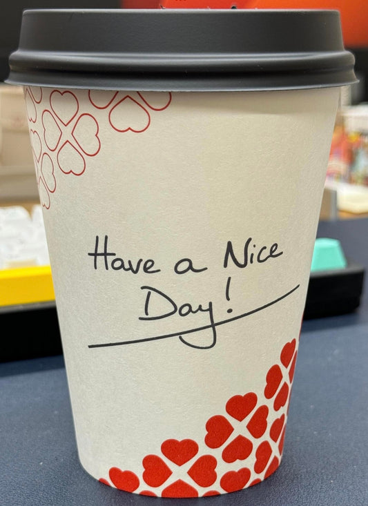 8 oz Have a Nice Day Printed Coffee Cup  [1000 pcs/Case] 45.99